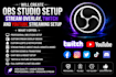 create obs studio setup, stream overlay, twitch and youtube streaming setup