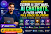 build custom ai software, ai chatbots, ai web apps, and full stack solutions