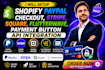 shopify paypal checkout stripe square flutterwave payment button API integration
