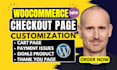 customize woocommerce checkout, cart page and fix payment gateway issues