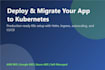 deploy and migrate your application to kubernetes