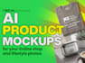 create consistent product mockups and lifestyle photos