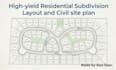 engineer high yield residential subdivision layouts and site plans