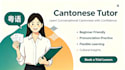 be cantonese tutor for you