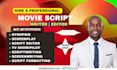 be your scriptwriter, screenwriter, movie TV script, TV series, screenplay write
