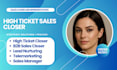 be your high ticket sales closer b2b sales representative lead generation
