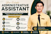 be your administrative assistant