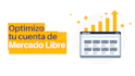 optimizar y posicionar tus publicaciones de mercado libre