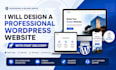 design a professional wordpress website with fast delivery