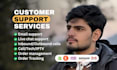 be your professional customer services support, live chat support, email support