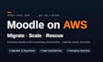 migrate, scale, and rescue your moodle lms on AWS