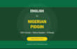 translate english text to authentic nigerian pidgin english