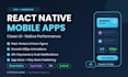 develop a professional ios and android mobile app with react native