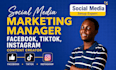 be your social media marketing manager facebook tiktok instagram content creator