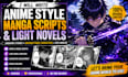 write anime style fiction manga scripts and light novels