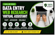 do accurate data entry, and virtual assistant tasks