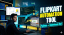 automate your flipkart seller operations using python