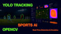 develop sports ai, yolo tracking, and opencv sports analysis systems