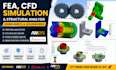do fea, cfd simulation and structural analysis using ansys, solidwork and comsol