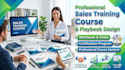 create a professional sales training course, presentation, playbook, and journal