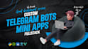 develop custom telegram bots, miniapps with python and java script