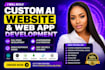 develop custom ai website, full stack web app and frontend solution