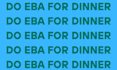 do eba for dinner rice