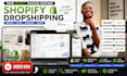 be your shopify dropshipping mentor, shopify coach, manager, and shopify expert