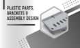 design plastic parts and components for your product