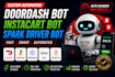 create spark driver bot, amazon flex bot, instacart bot, doordash bot ,uber bot