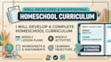 develop a complete homeschool curriculum with weekly lesson plans and activities