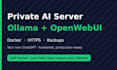 set up a private self hosted ai server with ollama and openwebui