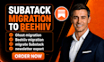 migrate substack to beehiiv ghost export newsletter transfer subscriber