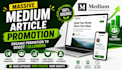 do organic medium promotion, article promotion to grow followers and engagement