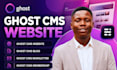 build ghost cms website customize cms theme setup ghost cms blog website
