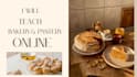 teach baking and pastry making from beginner to professional level