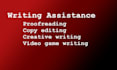 help with creative writing, video game writing, etc
