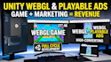 develop unity webgl game and webgl playable ads