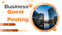 provide business guest posting and SEO backlinks