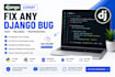 build a custom django website and fix bugs