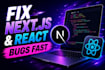 fix nextjs bugs, react issues, and frontend problems fast