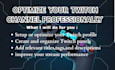 setup and optimize your twitch channel professionally