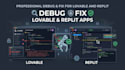 fix debug and review your lovable and replit vibe coding app