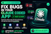 fix bugs in your claude coded app fast and easy