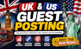 build high quality UK and US guest post backlinks