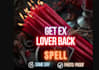 cast fast manifestation love spell to bring back stubborn ex, remove third party