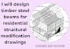 design timber steel beams for residential structural modification drawings