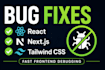 fix react nextjs javascript typescript bugs and errors
