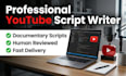write engaging faceless youtube documentary scripts