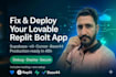 fix and deploy your lovable, bolt new, replit, vibe code app